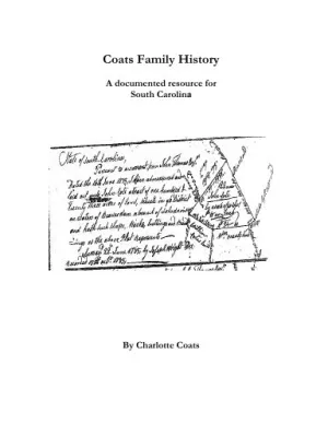 Coats Family History a Documented Resource for South Carolina