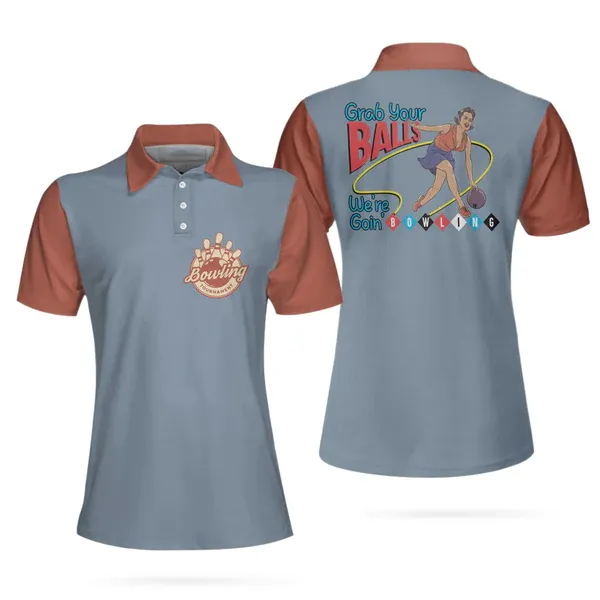 Grab Your Balls We Are Going Bowling V2 Short Sleeve Women Polo Shirt, Best Bowling Polo Shirt Design For Ladies Coolspod